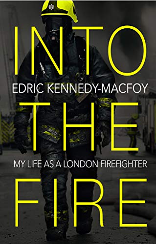 Book cover: firefighter in gear, title "Into the Fire" in yellow text.