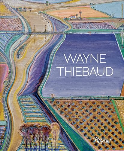 Book cover featuring an aerial landscape painting by Wayne Thiebaud.