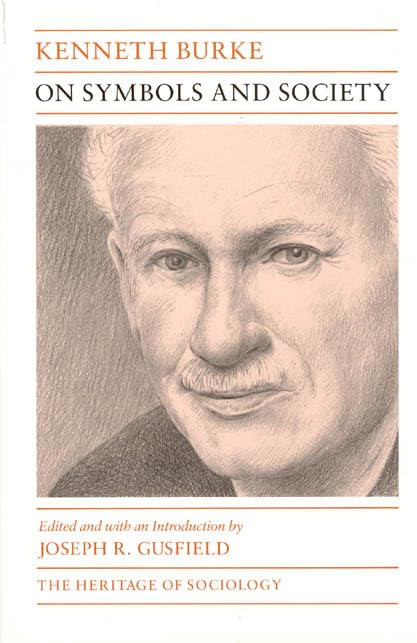 Book cover: “On Symbols and Society” featuring a pencil portrait of Kenneth Burke.