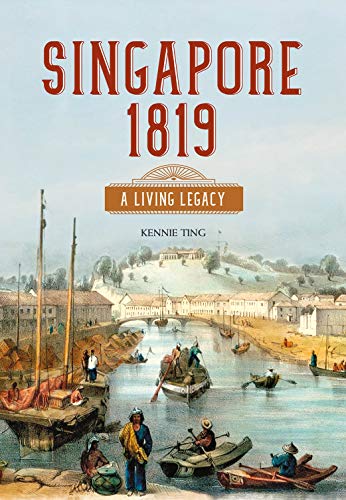 Book cover: “Singapore 1819: A Living Legacy” with a historical waterfront scene.