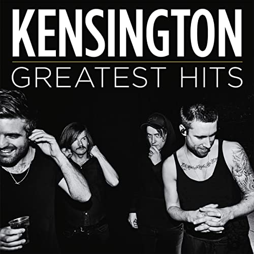 Black and white album cover for Kensington’s “Greatest Hits” featuring four men.