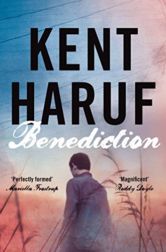 Book cover: "Benediction" by Kent Haruf, featuring a man in a field.