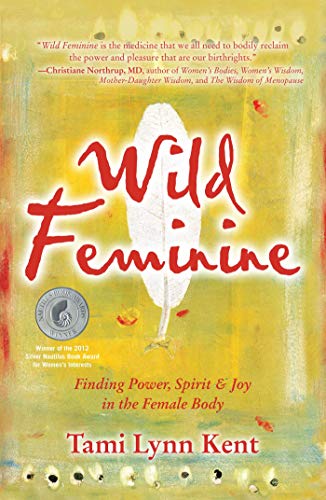 Book cover for Wild Feminine by Tami Lynn Kent featuring a white feather illustration.