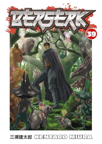 Berserk Volume 39 cover: Guts stands in a fantastical, dark forest.