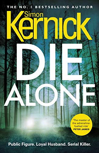 Book cover: "Die Alone" by Kernick, with a dark forest background.