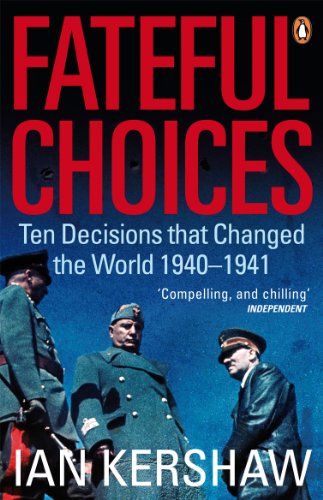 Book cover: “Fateful Choices” by Ian Kershaw, featuring WWII-era military figures.