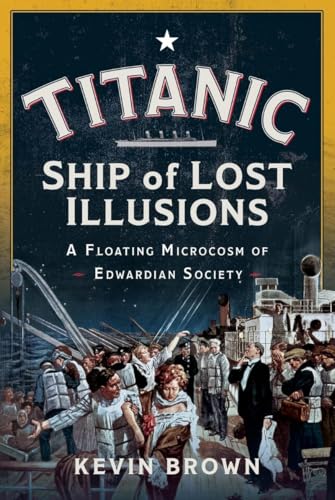 Book cover for “Titanic: Ship of Lost Illusions” with ship illustration.