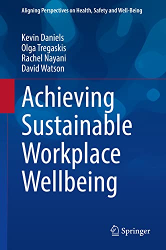 Book cover: "Achieving Sustainable Workplace Wellbeing" by Daniels et al.