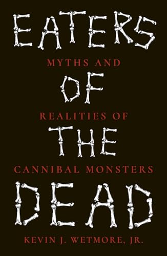 Book cover with the title Eaters of the Dead formed from white bone letters.