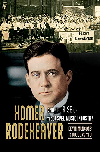 Book cover featuring portrait of Homer Rodeheaver and a large choir.