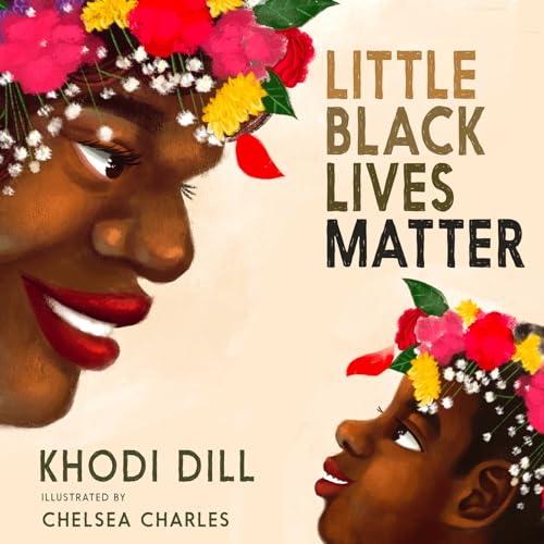Book cover: two Black girls with flower crowns, text "Little Black Lives Matter".