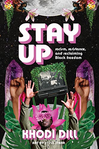 Book cover with collage art, raised hands, and bold text: "Stay Up.