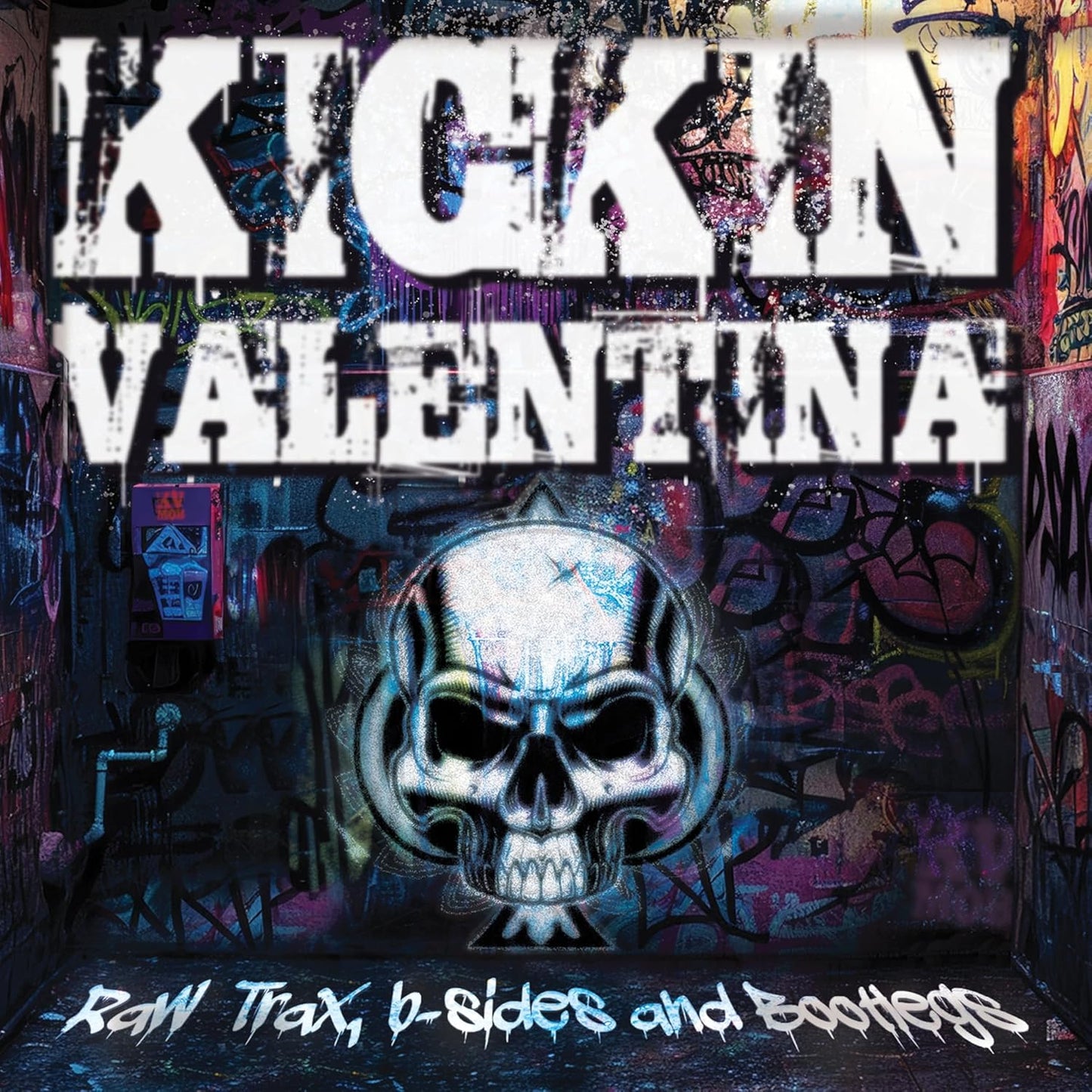 Album cover with Kickin Valentina text above a skull graphic on graffiti-covered brick walls.