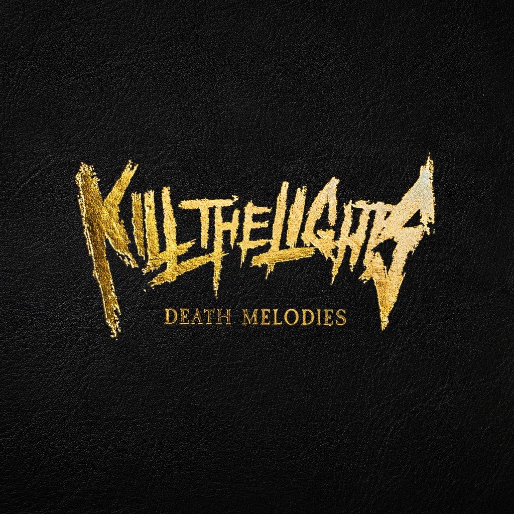 CD cover for “Kill The Lights - Death Melodies” with gold lettering.