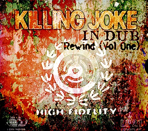 Album cover for Killing Joke In Dub Rewind Vol. 1 with distressed, colorful textured background.