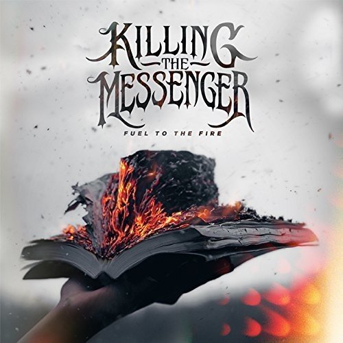 Burning book with album title "Killing The Messenger - Fuel To The Fire".