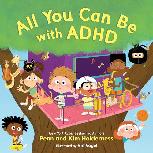 Children’s book cover, “All You Can Be with ADHD,” showing diverse kids with hobbies.
