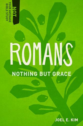 Green book cover with white text reading "Romans" and "Nothing but Grace.