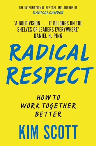 Yellow book cover with bold blue text: “Radical Respect” by Kim Scott.