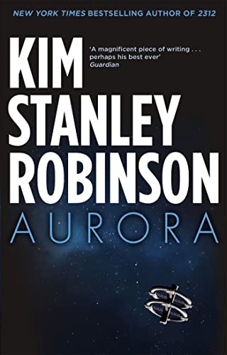 Book cover for "Aurora" by Kim Stanley Robinson with a spaceship.