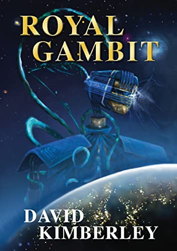 Book cover: robotic figure with tentacles, space background, and title “Royal Gambit”.