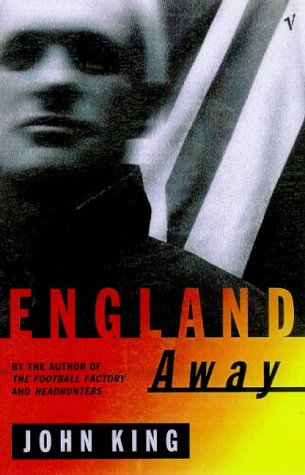 Book cover with shadowed face, bold title “England Away” and author “John King”.