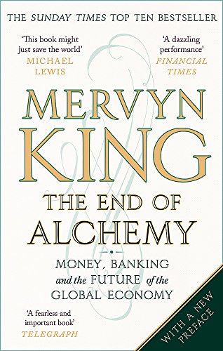 Book cover: “The End of Alchemy” by Mervyn King, with gold lettering.