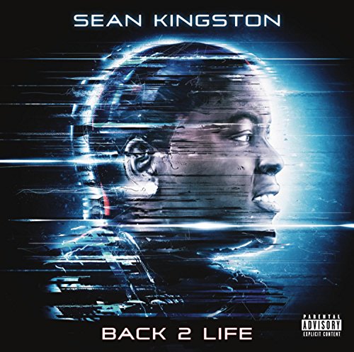 Sean Kingston album cover, “Back 2 Life”, with distorted portrait and blue tones.
