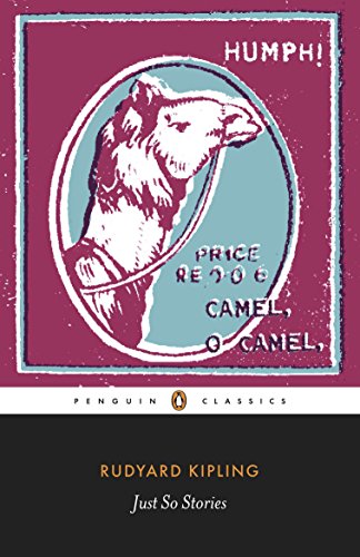 Book cover: "Just So Stories" with a camel illustration, Penguin Classics edition.