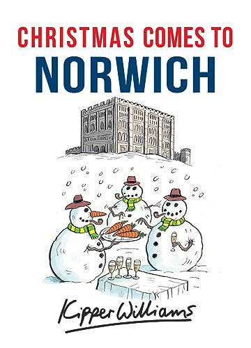 Book cover: "Christmas Comes to Norwich" with snowmen and Norwich Cathedral.