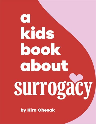 Book cover with red and pink background, white text reading “A Kids Book About Surrogacy.”