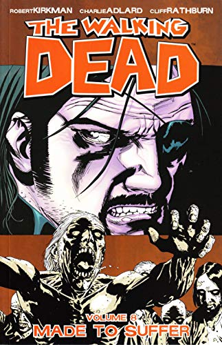 Cover of “The Walking Dead Volume 8: Made To Suffer” graphic novel.