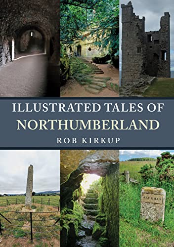 Book cover featuring Northumberland landscapes: ruins, tunnels, and standing stones.
