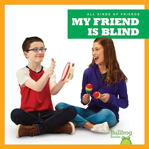 Two children playing musical instruments, book cover titled "My Friend Is Blind".