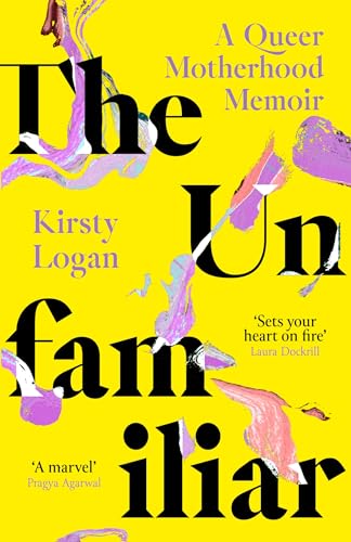 Book cover for "The Unfamiliar" with abstract paint-like imagery.