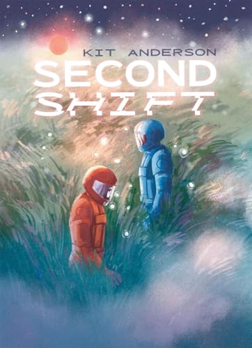 Book cover: “Second Shift” depicts two figures in spacesuits amid foliage.
