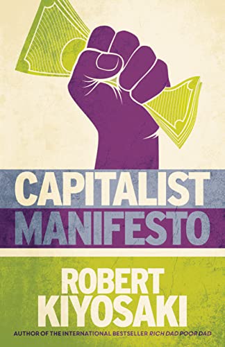 Book cover: fist holding money, text “Capitalist Manifesto” and author Robert Kiyosaki.