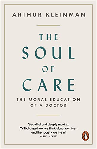 Book cover: "The Soul of Care" by Arthur Kleinman, beige background.