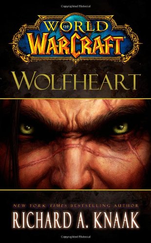 Book cover: “World of Warcraft: Wolfheart” featuring a close-up of a snarling face.