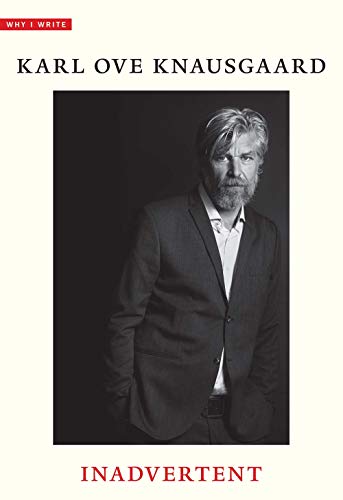 Book cover: "Inadvertent" by Karl Ove Knausgaard, featuring author portrait.