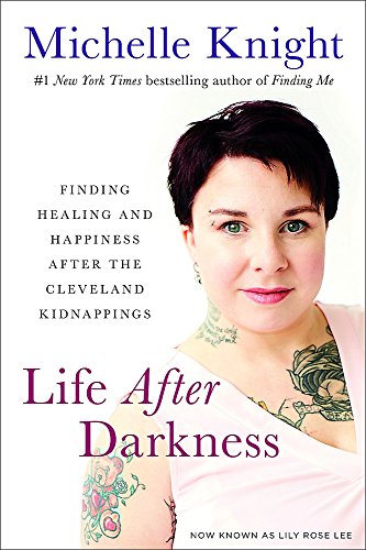 Book cover featuring Michelle Knight, author of “Life After Darkness.”