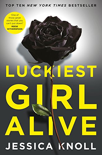 Book cover: "Luckiest Girl Alive" with a dark rose and yellow text.