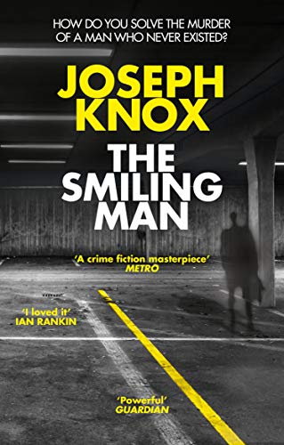 Book cover: "The Smiling Man" by Joseph Knox, with a blurred figure.