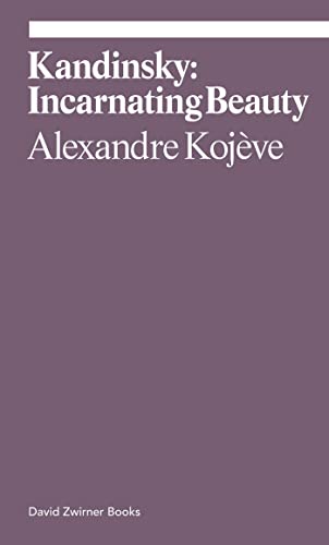 Book cover: "Kandinsky: Incarnating Beauty" by Alexandre Kojève, purple background.