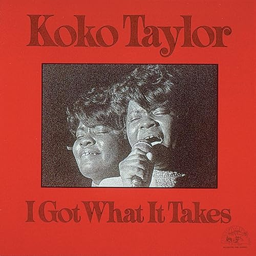 Album cover for Koko Taylor’s “I Got What It Takes” with her portrait.