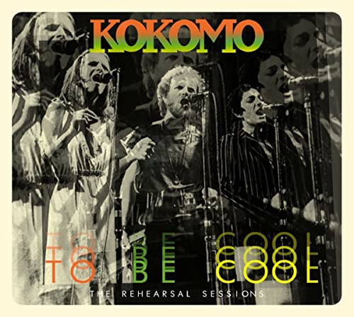 CD cover for Kokomo’s “To Be Cool: The Rehearsal Sessions” featuring band members.