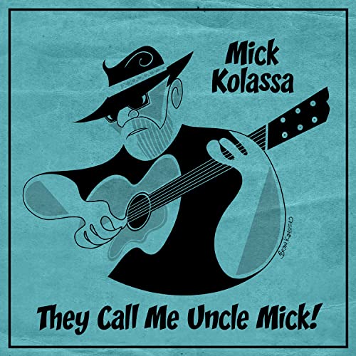 Kolassa,mick - They Call Me Uncle Mick [CD]