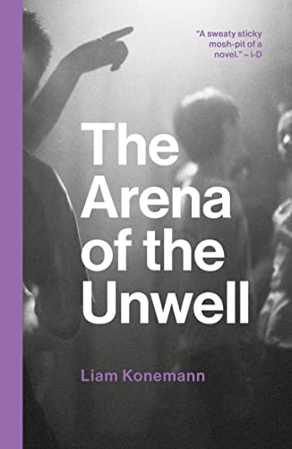 Book cover: "The Arena of the Unwell" by Liam Konemann, dark and blurry.