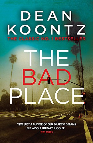 Book cover for “The Bad Place” by Dean Koontz, featuring a desolate road.