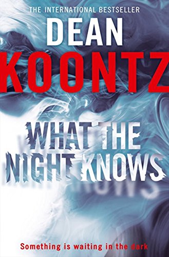 Book cover for "What the Night Knows" by Dean Koontz, with swirling smoke.